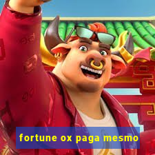 fortune ox paga mesmo